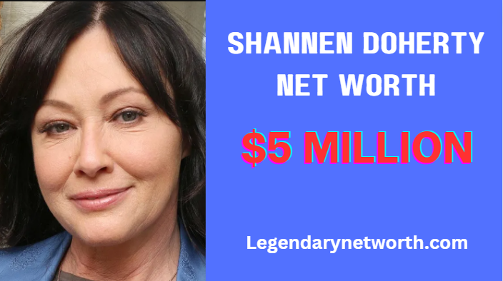 Shannen Doherty Net Worth: A Fortune Explored