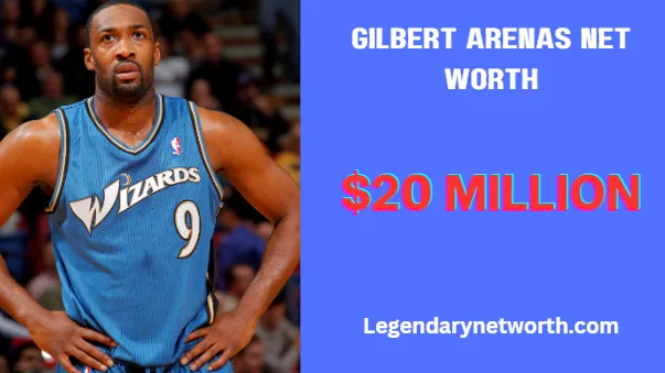 Gilbert Arenas Net Worth