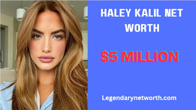 Haley Kalil Net Worth