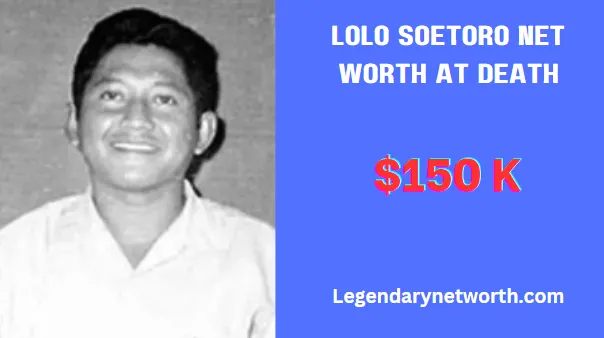 Lolo Soetoro Net Worth at Death